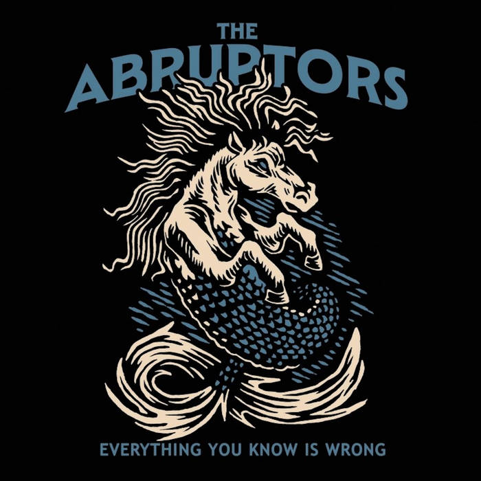 (image for) Abruptors, The - Everything you Know is Wrong Cassette Tape